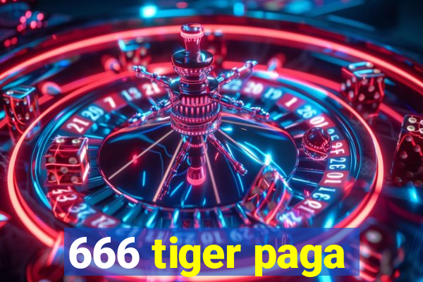 666 tiger paga